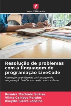Resolução de problemas com a linguagem de programação LiveCode - Machado Suárez, Rosaira;Campos Perales, Vilma;Sierra Lobaina, Ilseydis