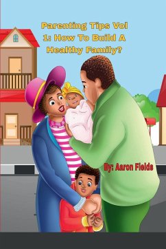 Parenting Tips Volume 1 - Fields, Aaron