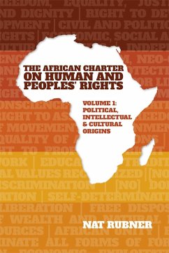 The African Charter on Human and Peoples' Rights Volume 1 - Rubner, Nat