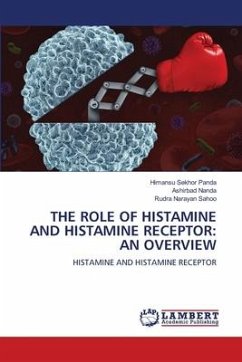 THE ROLE OF HISTAMINE AND HISTAMINE RECEPTOR: AN OVERVIEW - Panda, Himansu Sekhor;Nanda, Ashirbad;Sahoo, Rudra Narayan