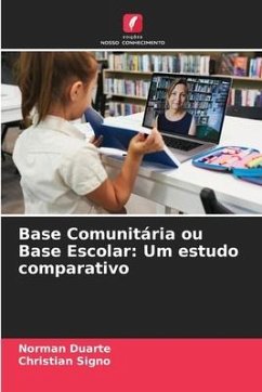 Base Comunitária ou Base Escolar: Um estudo comparativo - Duarte, Norman;Signo, Christian