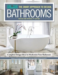 The Smart Approach to Design: Bathrooms, Revised and Updated 3rd Edition - Editors Of Creative Homeowner