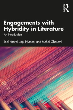 Engagements with Hybridity in Literature - Kuortti, Joel; Nyman, Jopi; Ghasemi, Mehdi
