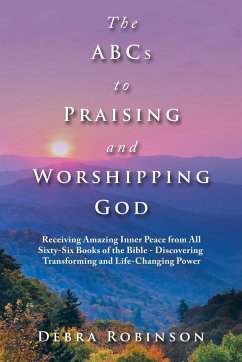 The Abcs to Praising and Worshipping God - Robinson, Debra