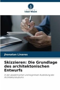 Skizzieren: Die Grundlage des architektonischen Entwurfs - Linares, Jhonatan