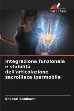 Integrazione funzionale e stabilità dell'articolazione sacroiliaca ipermobile - Bamhane, Sheetal