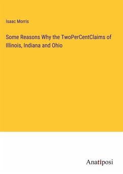 Some Reasons Why the TwoPerCentClaims of Illinois, Indiana and Ohio - Morris, Isaac