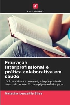 Educação interprofissional e prática colaborativa em saúde - Lescaille Elias, Natacha