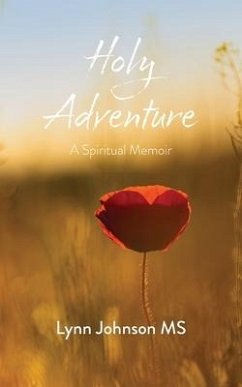 Holy Adventure: A Spiritual Memoir - Johnson, Lynn