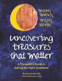 Uncovering Treasures That Matter: A Therapist's Guide to Asking the Right Questions