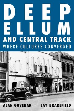 Deep Ellum and Central Track - Govenar, Alan; Brakefield, Jay