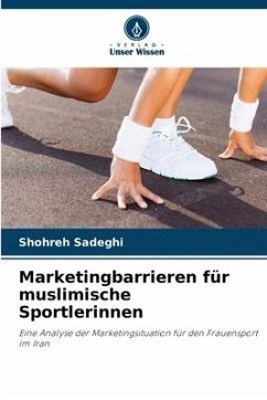 Marketingbarrieren für muslimische Sportlerinnen - Sadeghi, Shohreh