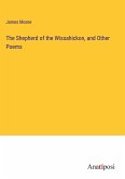 The Shepherd of the Wissahickon, and Other Poems