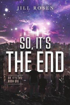 So, It's the End: Volume 1 - Rosen, Jill