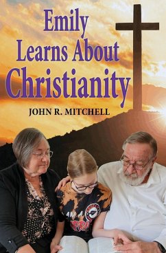 Emily Learns About Christianity - Mitchell, John R