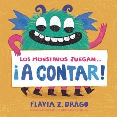 Los Monstruos Juegan . . . ¡A Contar! - Drago, Flavia Z.