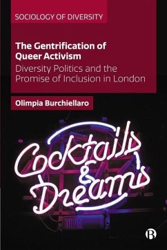 The Gentrification of Queer Activism - Burchiellaro, Olimpia (University of Westminster)