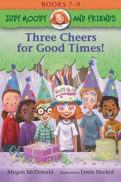 Judy Moody and Friends: Three Cheers for Good Times! - McDonald, Megan