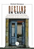 Destins en croix: Ensemble ils sont une chose, séparément ils sont autre chose