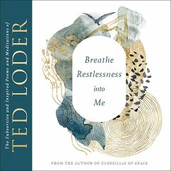 Breathe Restlessness into Me - Loder, Ted