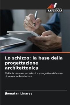 Lo schizzo: la base della progettazione architettonica - Linares, Jhonatan