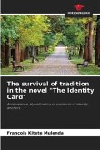The survival of tradition in the novel &quote;The Identity Card&quote;