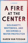 A Fire at the Center A Fire at the Center