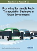 Handbook of Research on Promoting Sustainable Public Transportation Strategies in Urban Environments