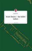 Seute Deern - Ihr süßes Leben. Life is a Story - story.one