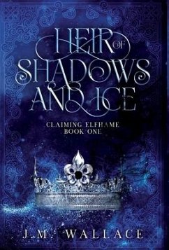 Heir of Shadows and Ice - Wallace, J M