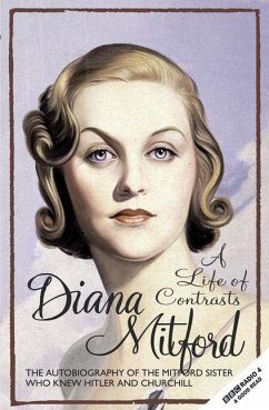 A Life of Contrasts - Mitford (Lady Mosley), Diana