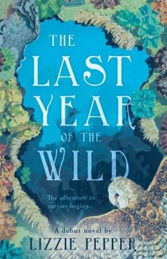 The Last Year of the Wild - Volume 1 - Pepper, Lizzie