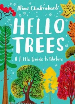 Little Guides to Nature: Hello Trees - Chakrabarti, Nina