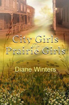 City Girls to Prairie Girls - Winters, Diane