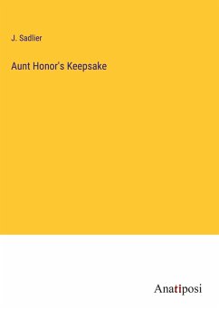 Aunt Honor's Keepsake - Sadlier, J.