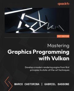 Mastering Graphics Programming with Vulkan - Castorina, Marco; Sassone, Gabriel