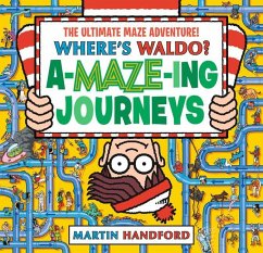 Where's Waldo? Amazing Journeys: The Ultimate Maze Adventure! - Handford, Martin