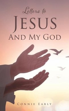 Letters To Jesus And My God - Early, Connie