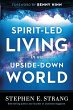 Spirit-Led Living in an Upside-Down... - Bild 1