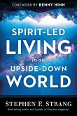Spirit-Led Living in an Upside-Down World