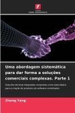 Uma abordagem sistemática para dar forma a soluções comerciais complexas. Parte 1