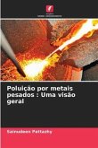 Poluição por metais pesados : Uma visão geral