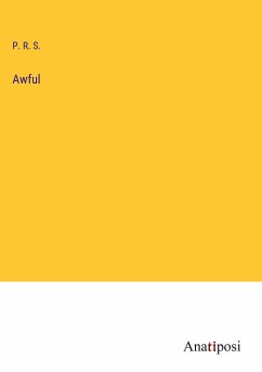 Awful - P. R. S.