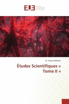 Études Scientifiques « Tome II » - Wellman, Dr. Andru