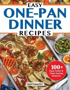 Easy One-Dish Dinner Recipes - Garcia, Gabrielle