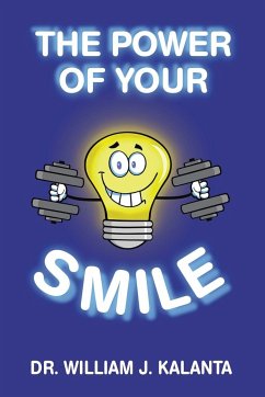 The Power of Your Smile - Kalanta, William J.