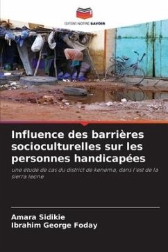 Influence des barrières socioculturelles sur les personnes handicapées - Sidikie, Amara;Foday, Ibrahim George
