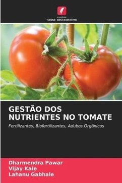 GESTÃO DOS NUTRIENTES NO TOMATE - Pawar, Dharmendra;Kale, Vijay;Gabhale, Lahanu