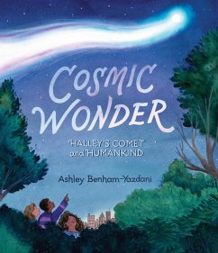 Cosmic Wonder: Halley's Comet and Humankind - Yazdani, Ashley
