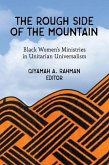 The Rough Side of the Mountain: Black Women's Ministries in Unitarian Universalism